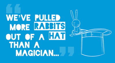 We’ve pulled more rabbits out a hat than a magician
