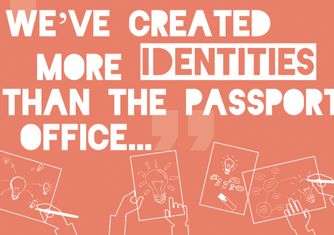 We've created more identities than the passport office