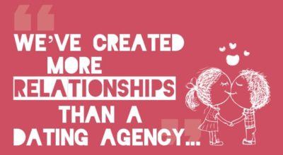 We’ve created more relationships than a dating agency